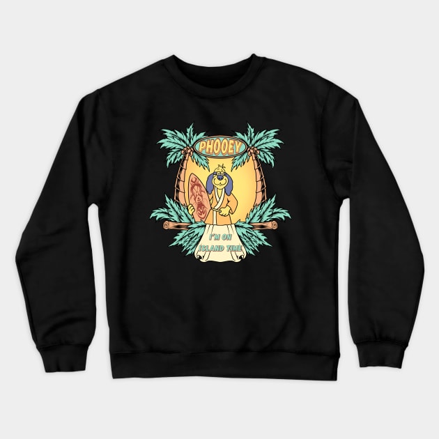 I'm On Island Time Crewneck Sweatshirt by hereislynn